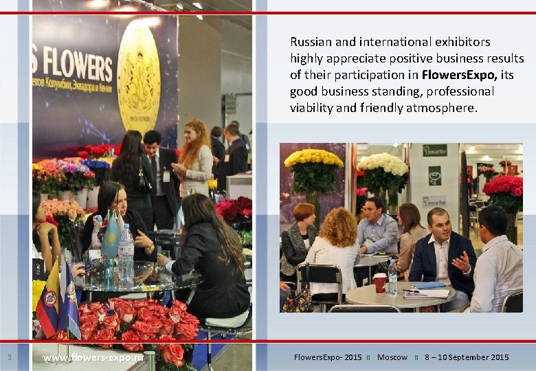 Russian and international exhibitors highly appreciate positive business results of their participation in Flowers.