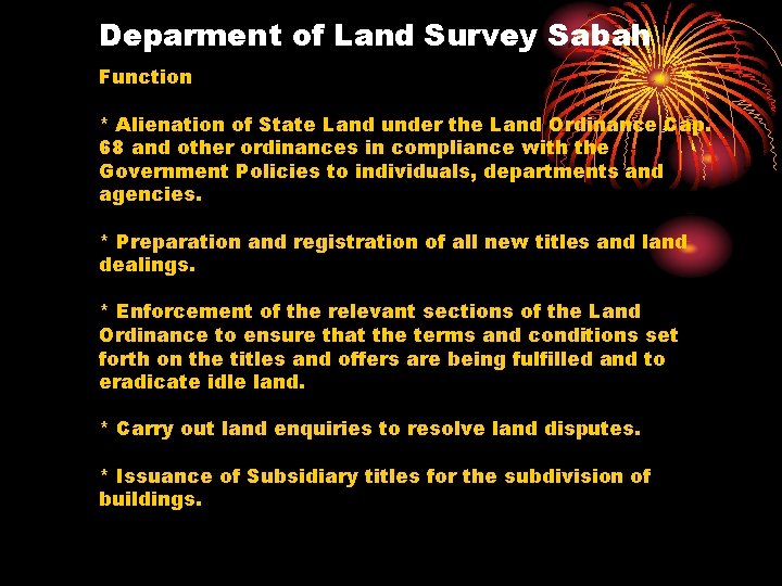 Deparment of Land Survey Sabah Function * Alienation of State Land under the Land