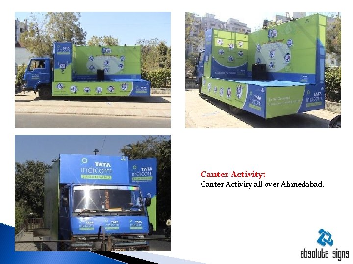 Canter Activity: Canter Activity all over Ahmedabad. 