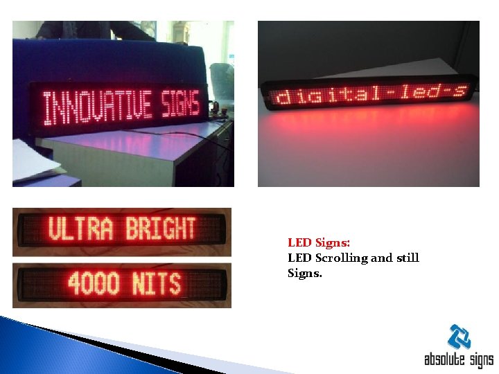 LED Signs: LED Scrolling and still Signs. 