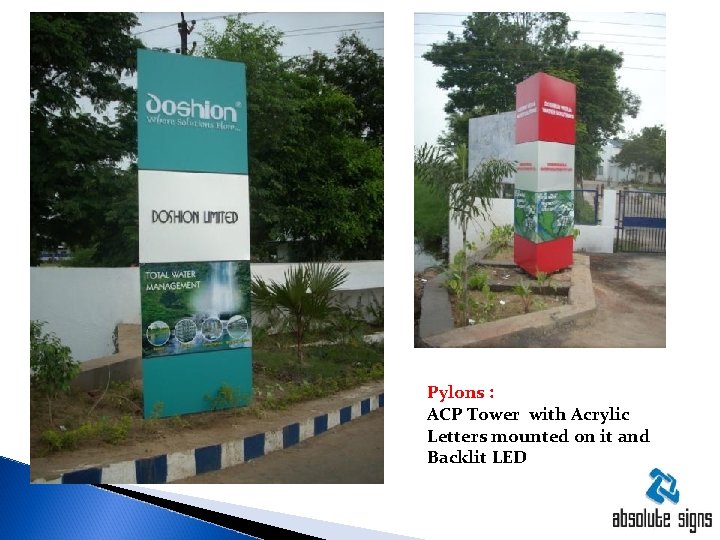 Pylons : ACP Tower with Acrylic Letters mounted on it and Backlit LED 