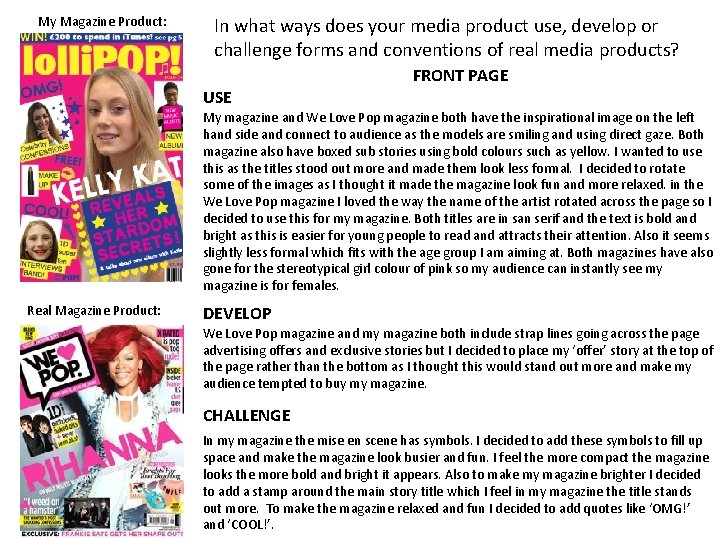My Magazine Product: In what ways does your media product use, develop or challenge