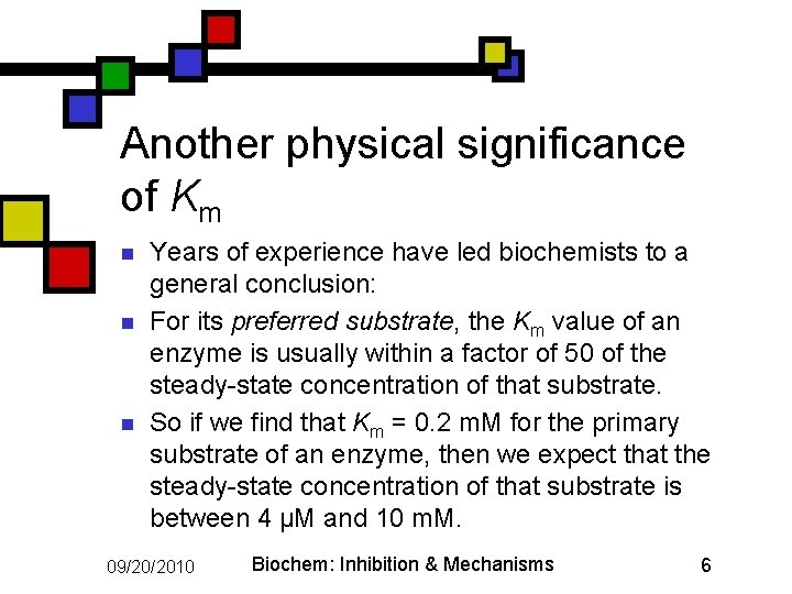 Another physical significance of Km n n n Years of experience have led biochemists