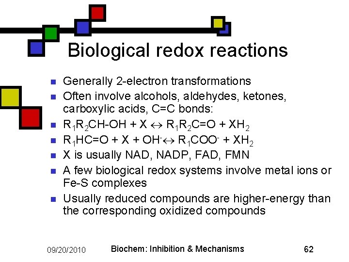 Biological redox reactions n n n n Generally 2 -electron transformations Often involve alcohols,