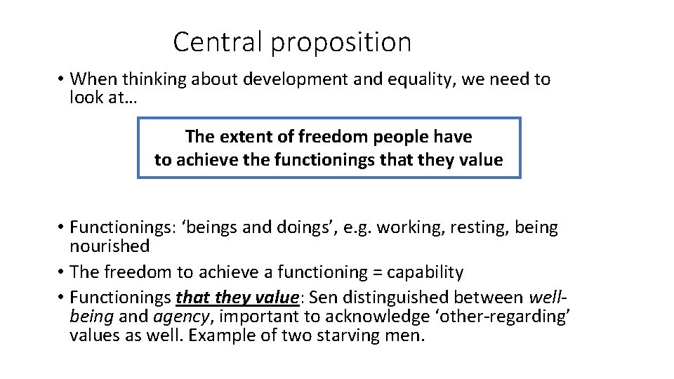 Central proposition • When thinking about development and equality, we need to look at…