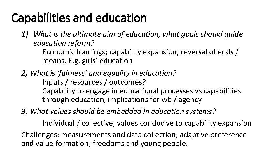 Capabilities and education 1) What is the ultimate aim of education, what goals should