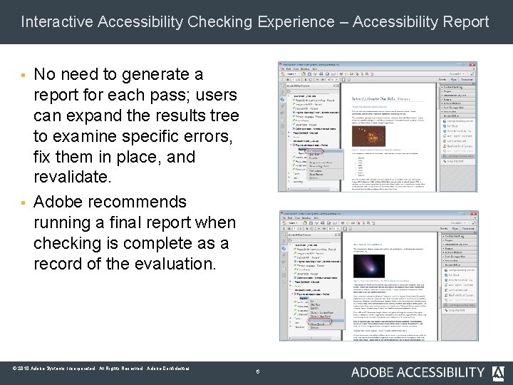 Interactive Accessibility Checking Experience – Accessibility Report § § No need to generate a