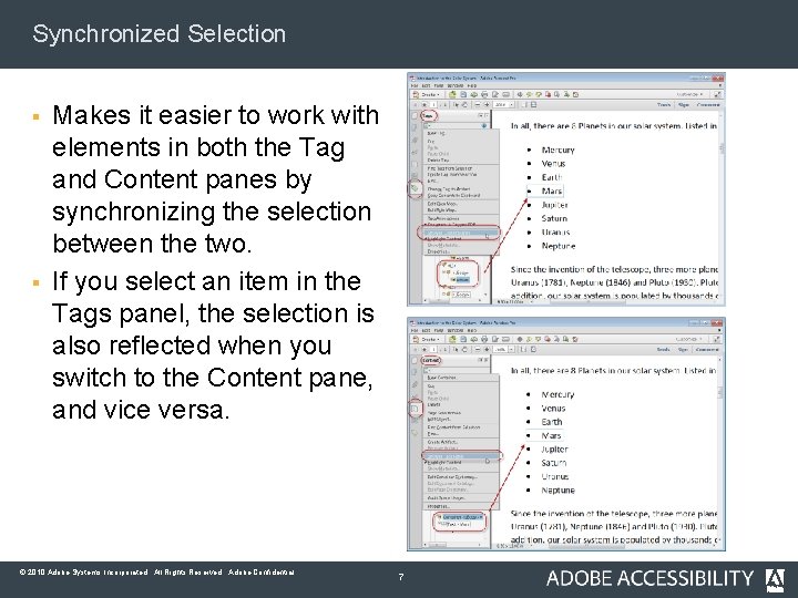 Synchronized Selection § § Makes it easier to work with elements in both the