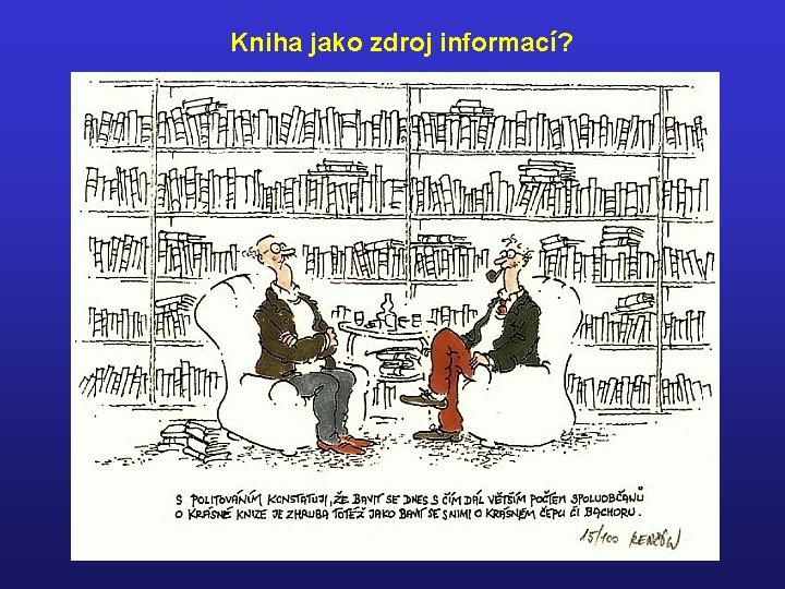 Kniha jako zdroj informací? 