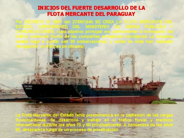 INICIOS DEL FUERTE DESARROLLO DE LA FLOTA MERCANTE DEL PARAGUAY Por DECRETO N° 9351