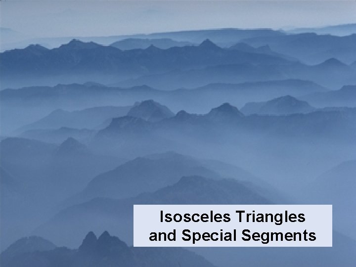 Isosceles Triangles and Special Segments 