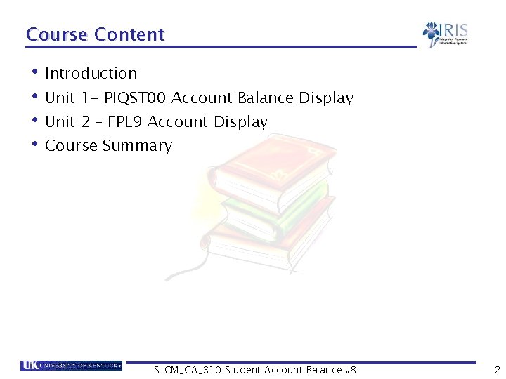 Course Content • Introduction • Unit 1 - PIQST 00 Account Balance Display •