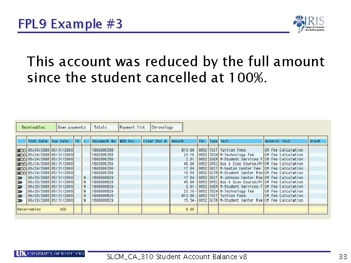 FPL 9 Example #3 This account was reduced by the full amount since the FPL 9 Example #3 This account was reduced by the full amount since the