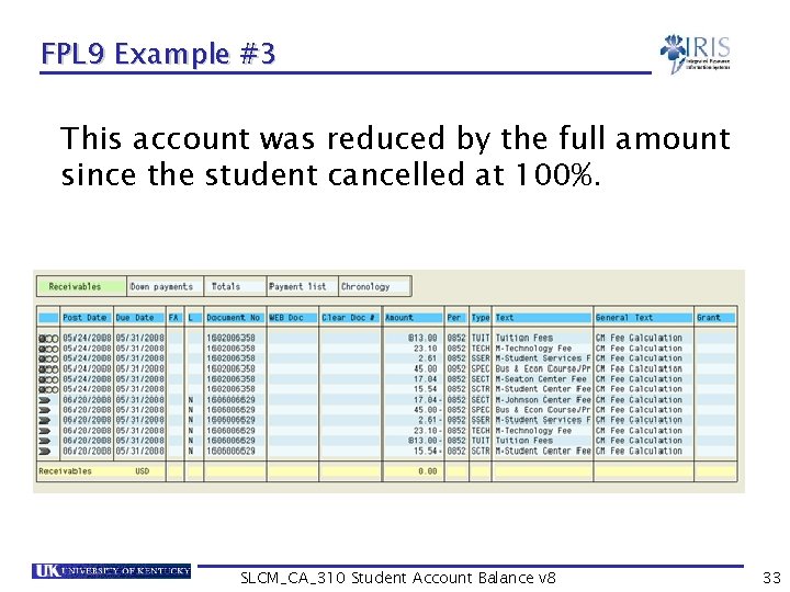 FPL 9 Example #3 This account was reduced by the full amount since the