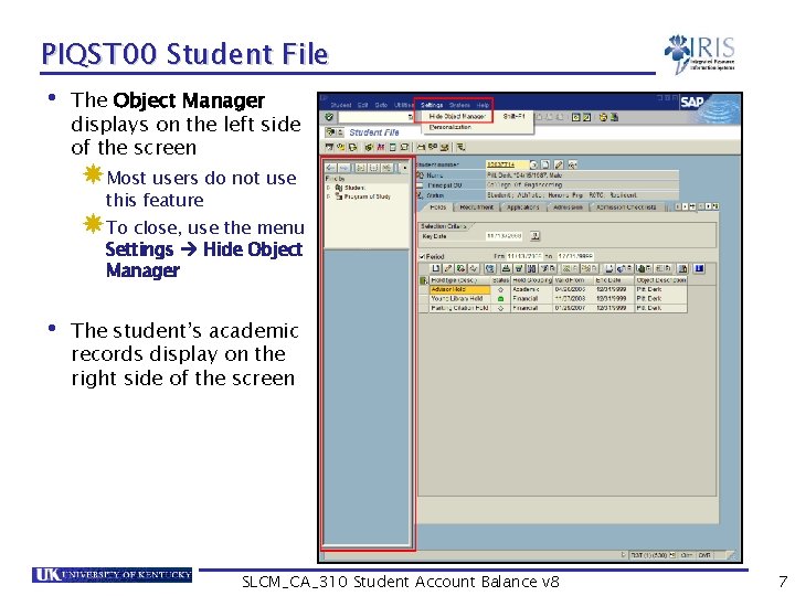 PIQST 00 Student File • The Object Manager displays on the left side of