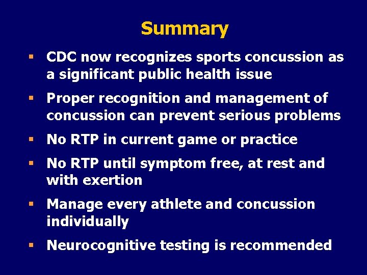 Summary § CDC now recognizes sports concussion as a significant public health issue §