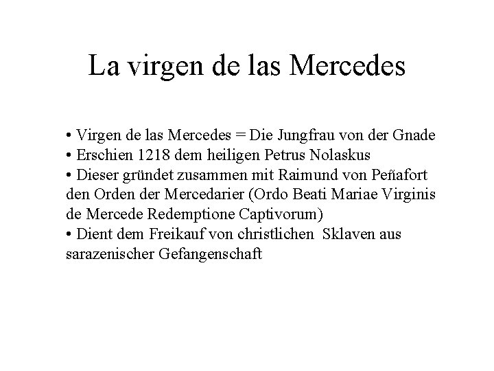 La virgen de las Mercedes • Virgen de las Mercedes = Die Jungfrau von
