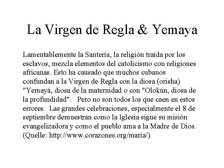 La Virgen de Regla & Yemaya Lamentablemente la Santería, la religión traída por los