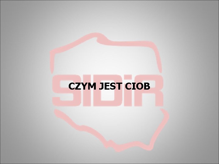 CZYM JEST CIOB 