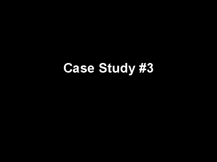 Case Study #3 