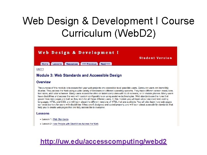 Web Design & Development I Course Curriculum (Web. D 2) http: //uw. edu/accesscomputing/webd 2