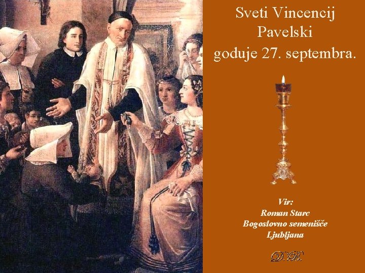 Sveti Vincencij Pavelski goduje 27. septembra. Vir: Roman Starc Bogoslovno semenišče Ljubljana 