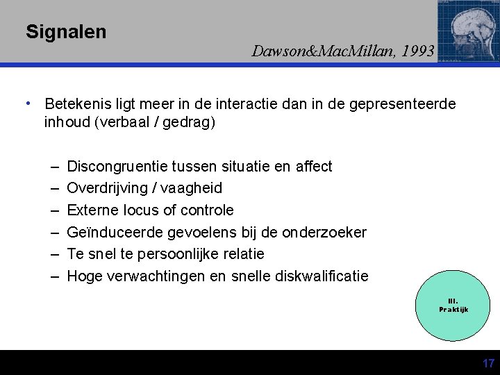 Signalen Dawson&Mac. Millan, 1993 • Betekenis ligt meer in de interactie dan in de