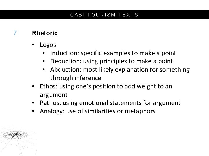 CABI TOURISM TEXTS 7 Rhetoric • Logos • Induction: specific examples to make a