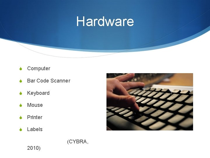 Hardware S Computer S Bar Code Scanner S Keyboard S Mouse S Printer S