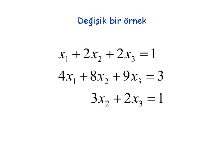 Değişik bir örnek 