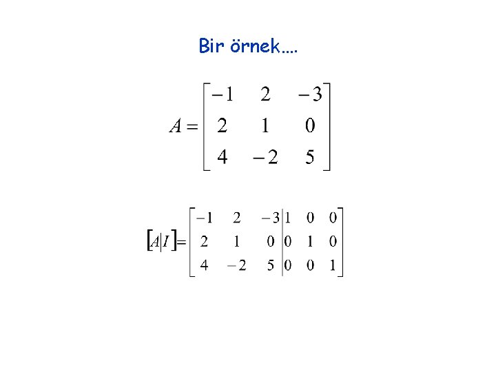 Bir örnek…. 