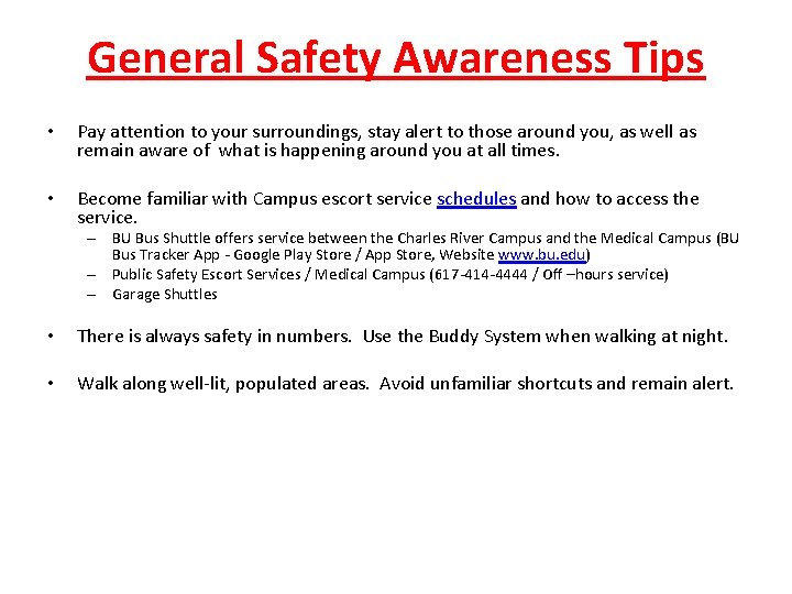 General Safety Awareness Tips • Pay attention to your surroundings, stay alert to those General Safety Awareness Tips • Pay attention to your surroundings, stay alert to those
