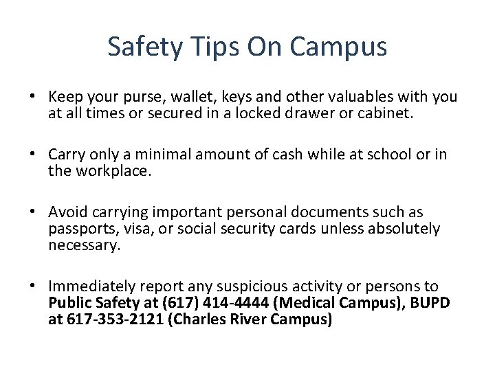 Safety Tips On Campus • Keep your purse, wallet, keys and other valuables with