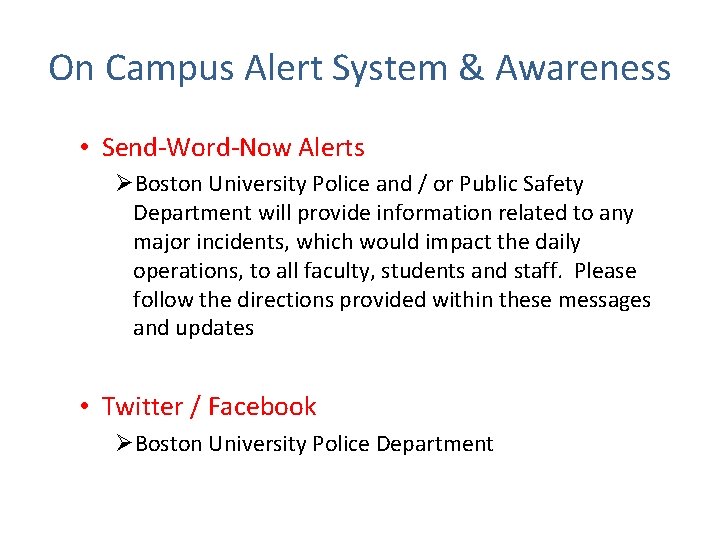 On Campus Alert System & Awareness • Send-Word-Now Alerts ØBoston University Police and /