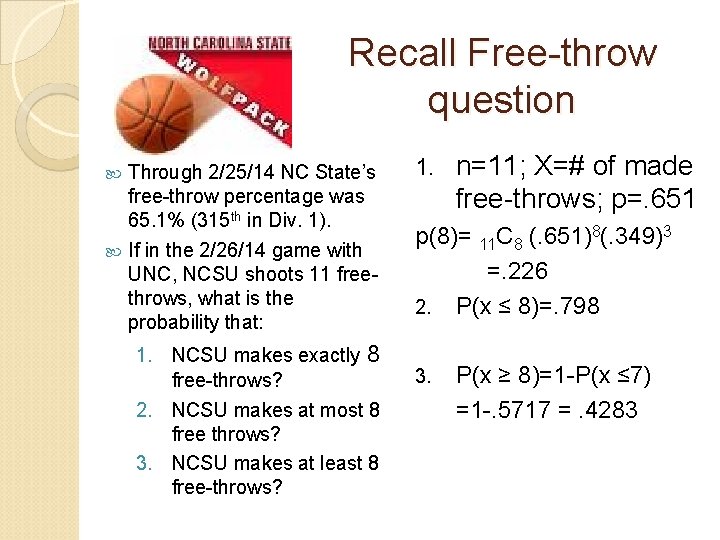 Recall Free-throw question Through 2/25/14 NC State’s free-throw percentage was 65. 1% (315 th
