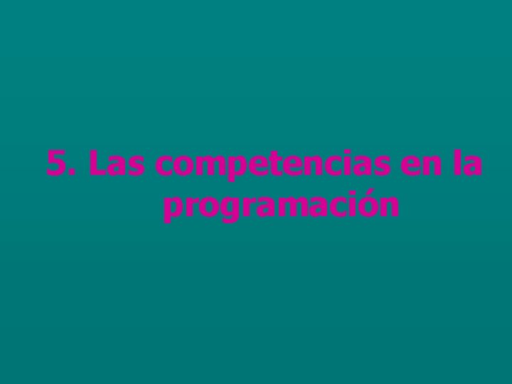 5. Las competencias en la programación 