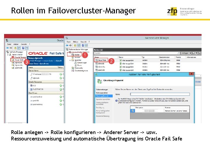 Rollen im Failovercluster-Manager Rolle anlegen -> Rolle konfigurieren -> Anderer Server -> usw. Ressourcenzuweisung