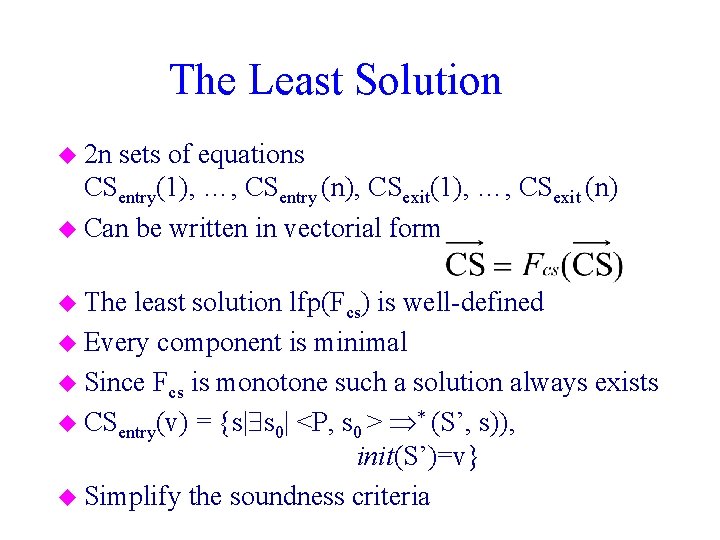 The Least Solution u 2 n sets of equations CSentry(1), …, CSentry (n), CSexit(1),