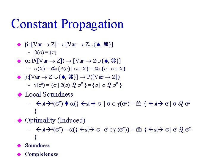Constant Propagation u : [Var Z] [Var Z { , }] – ( )