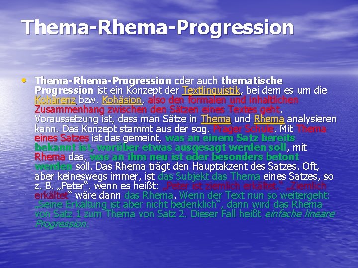 Thema-Rhema-Progression • Thema-Rhema-Progression oder auch thematische Progression ist ein Konzept der Textlinguistik, bei dem