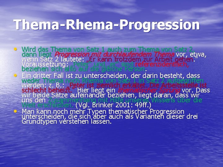 Thema-Rhema-Progression • Wird das Thema von Satz 1 auch zum Thema von Satz 2,