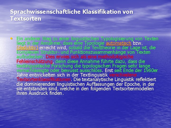 Sprachwissenschaftliche Klassifikation von Textsorten • Ein anderer Weg zu einer linguistischen Typologisierung von Texten