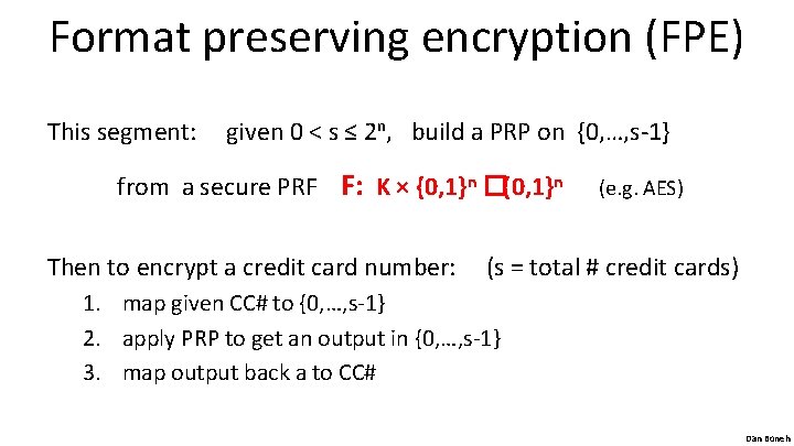 Format preserving encryption (FPE) This segment: given 0 < s ≤ 2 n, build