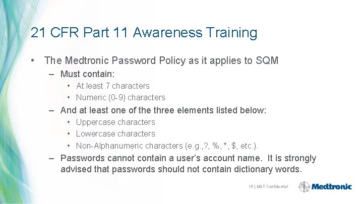 21 CFR Part 11 Awareness Training • The Medtronic Password Policy as it applies