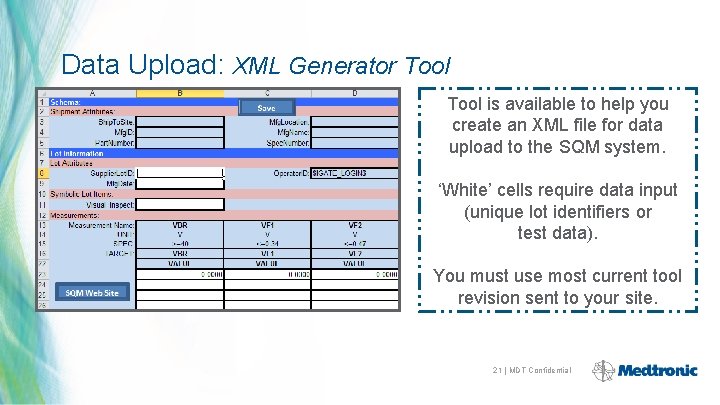 Data Upload: XML Generator Tool is available to help you create an XML file