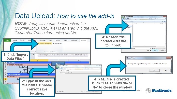 Data Upload: How to use the add-in NOTE: Verify all required information (i. e.