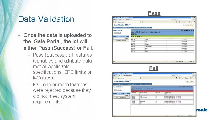 Data Validation Pass • Once the data is uploaded to the i. Gate Portal,