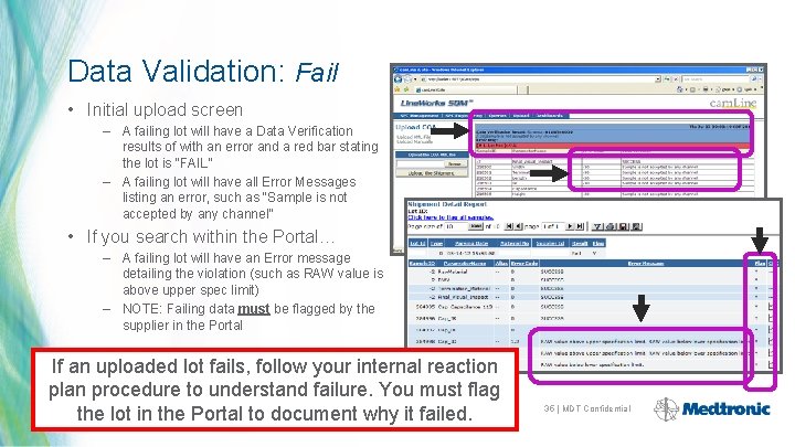 Data Validation: Fail • Initial upload screen – A failing lot will have a