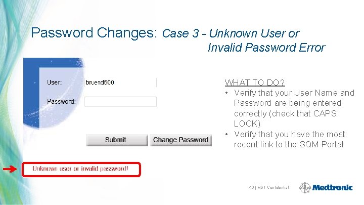 Password Changes: Case 3 - Unknown User or Invalid Password Error WHAT TO DO?