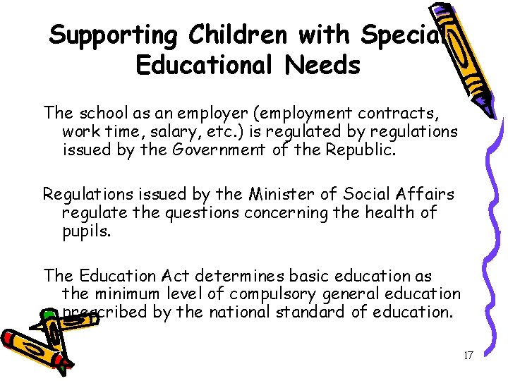 Supporting Children with Special Educational Needs The school as an employer (employment contracts, work